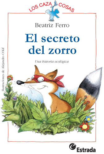 El secreto del zorro (Biblioteca Beatriz Ferro)